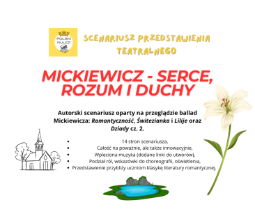 Scenariusz przedstawienia teatralnego "Mickiewicz - serce, rozum i duchy"