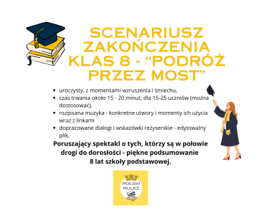 Zakończenie klas 8 - "Podróż przez most"